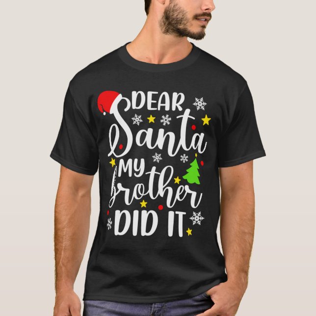 Camiseta Querido Santa, mi hermano hizo Navidades divertido (Anverso)