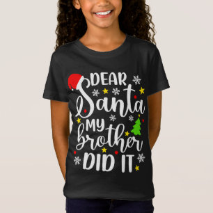 Camiseta Querido Santa, mi hermano hizo Navidades divertido