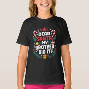 Camiseta Querido Santa Mi Hermano Hizo Navidades Humor A Lo