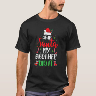 Camiseta Querido Santa Mi Hermano Hizo Navidades Pajama