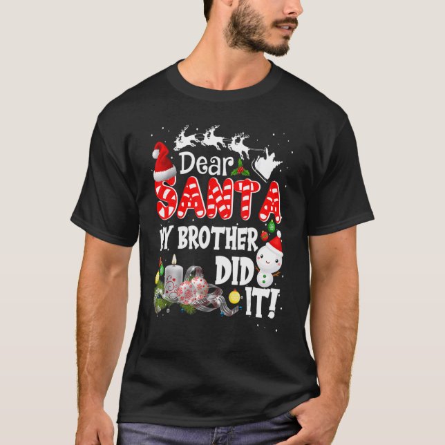 Camiseta Querido Santa Mi Hermano Hizo Navidades Pajama (Anverso)