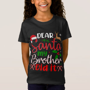 Camiseta Querido Santa Mi Hermano Hizo Navidades Pajama