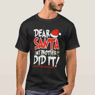 Camiseta Querido Santa Mi Hermano Hizo Navidades Pajamas Ho