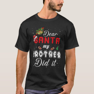 Camiseta Querido Santa Mi Hermano Hizo Que Niños Navidades 