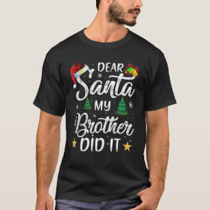 Camiseta Querido Santa, mi hermano lo hizo