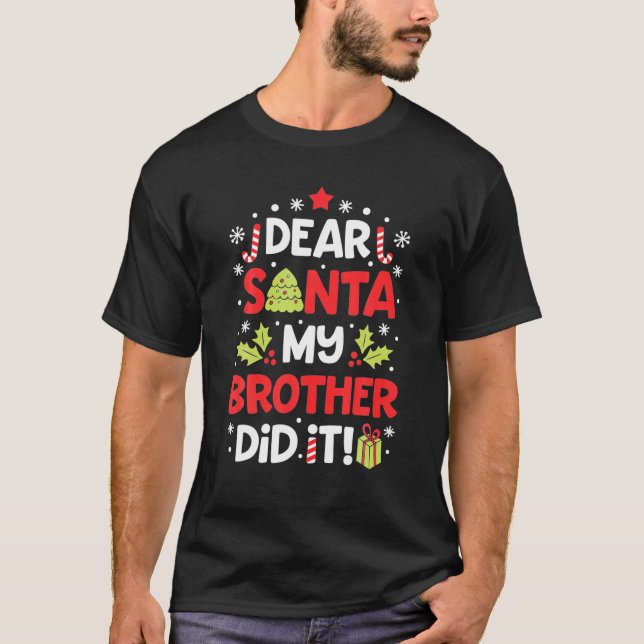Camiseta Querido Santa Mi Hermano Lo Hizo Chica A Los Niños (Anverso)