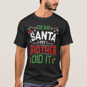 Camiseta Querido Santa Mi Hermano Lo Hizo Divertido Feliz N