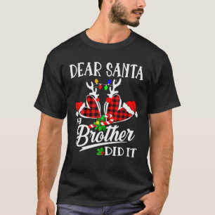 Camiseta Querido Santa Mi Hermano Lo Hizo Gracioso De Navid