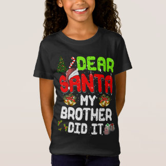 Camiseta Querido Santa Mi Hermano Lo Hizo Gracioso Navidad 