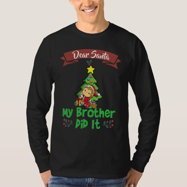 Camiseta Querido Santa Mi Hermano Lo Hizo Hermanos Navidad_ (Anverso)