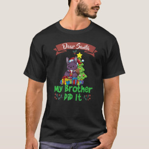 Camiseta Querido Santa Mi Hermano Lo Hizo Navidades De Herm