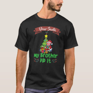 Camiseta Querido Santa Mi Hermano Lo Hizo Navidades De Herm