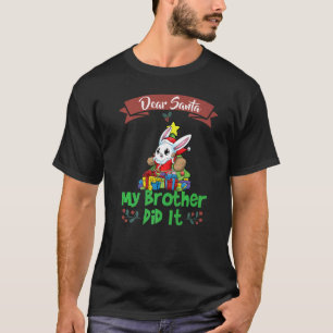 Camiseta Querido Santa Mi Hermano Lo Hizo Navidades De Herm