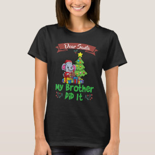 Camiseta Querido Santa Mi Hermano Lo Hizo Navidades De Herm