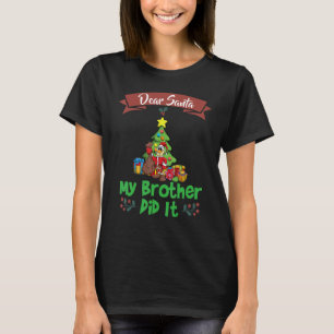 Camiseta Querido Santa Mi Hermano Lo Hizo Navidades de herm