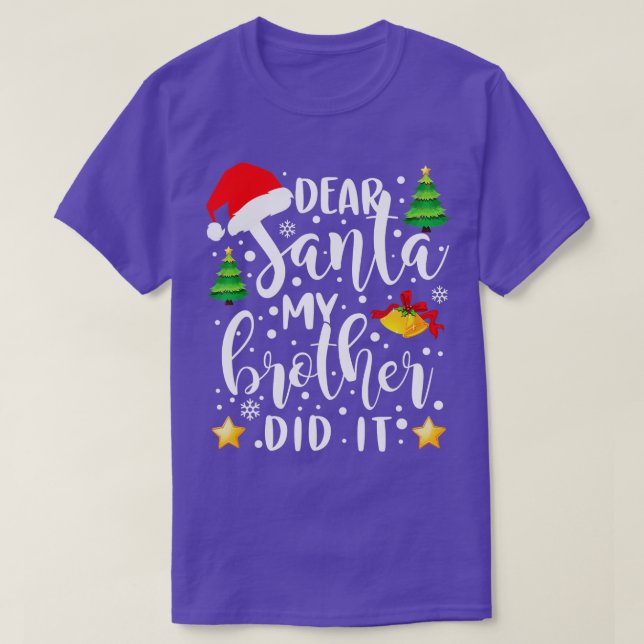Camiseta Querido Santa Mi Hermano Lo Hizo Navidades Gracios (Diseño del anverso)