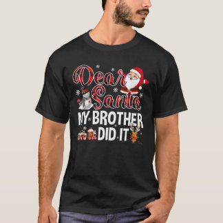 Camiseta Querido Santa Mi Hermano Lo Hizo Navidades Gracios