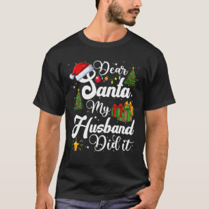 Camiseta Querido Santa Mi Hermano Lo Hizo Navidades Gracios