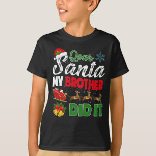 Camiseta Querido Santa, mi hermano lo hizo Navidades niños