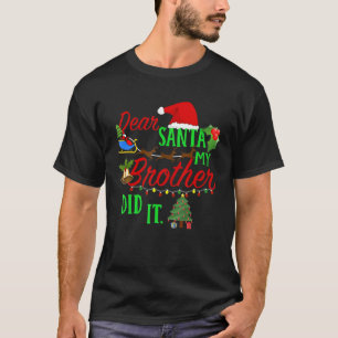 Camiseta Querido Santa, mi hermano se burló de Hermano y He