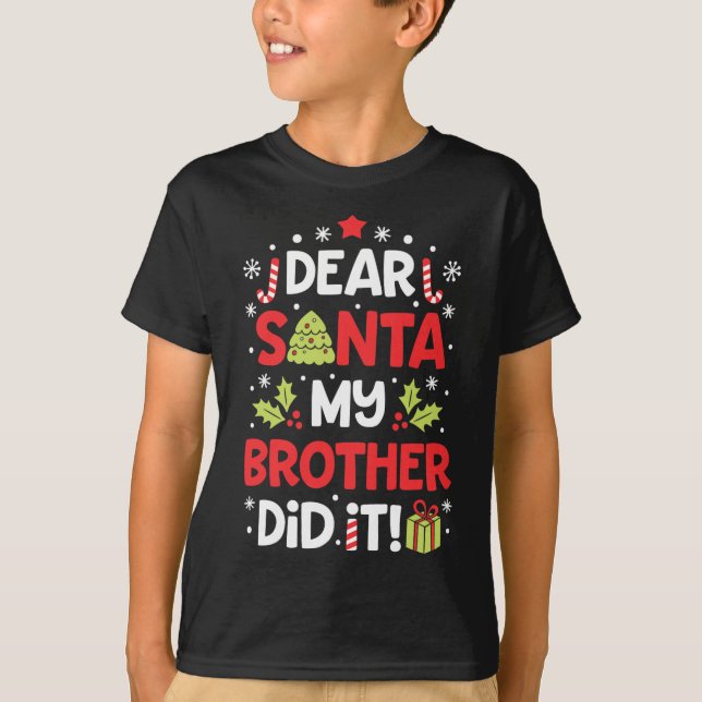 Camiseta Querido Santa, mi hermano se burló de los Navidade (Anverso)