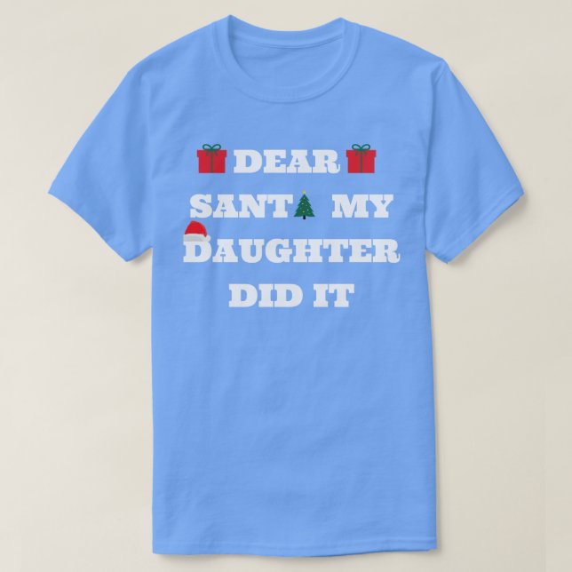 Camiseta Querido Santa, mi hija lo hizo (Diseño del anverso)