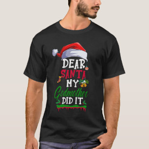 Camiseta Querido Santa Mi Madrina Lo Hizo Navidades gracios