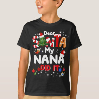 Camiseta Querido Santa My Nana lo hizo Navidades graciosos