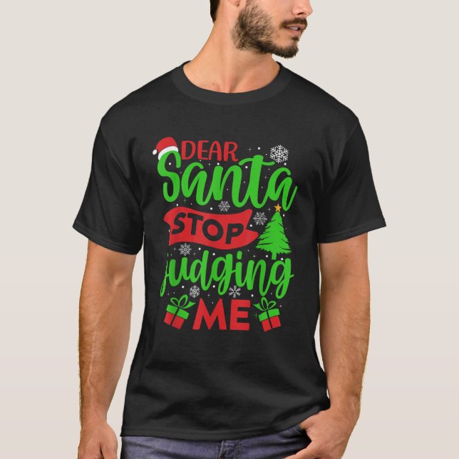 Camiseta Querido Santa Paro De Juzgarme Navidades Santa Cla (Anverso)