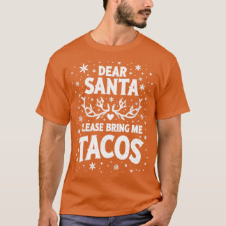 Camiseta Querido Santa Por Favor Tráigame Tacos TShirt