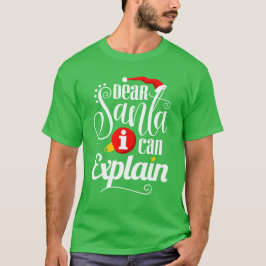 Camiseta Querido Santa Puedo Explicar