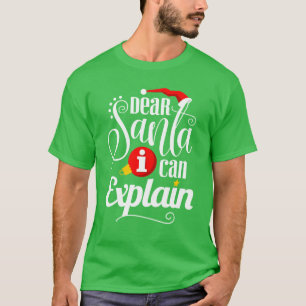 Camiseta Querido Santa Puedo Explicar