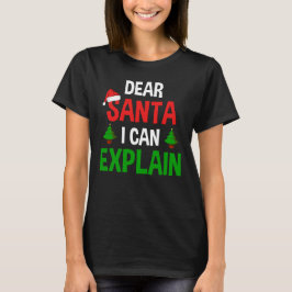 Camiseta Querido Santa, puedo explicar Navidades divertidos