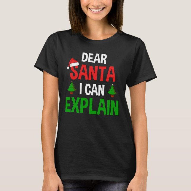 Camiseta Querido Santa, puedo explicar Navidades divertidos (Anverso)