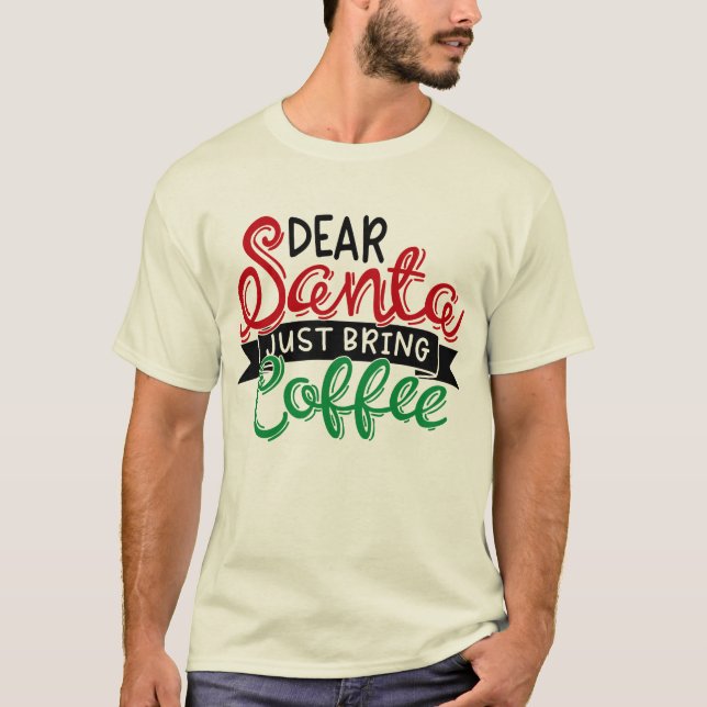 Camiseta Querido Santa, solo trae café (Anverso)