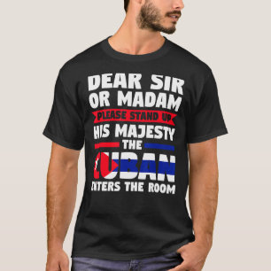 Camiseta querido señor o señora, levántate cubano, entra a 