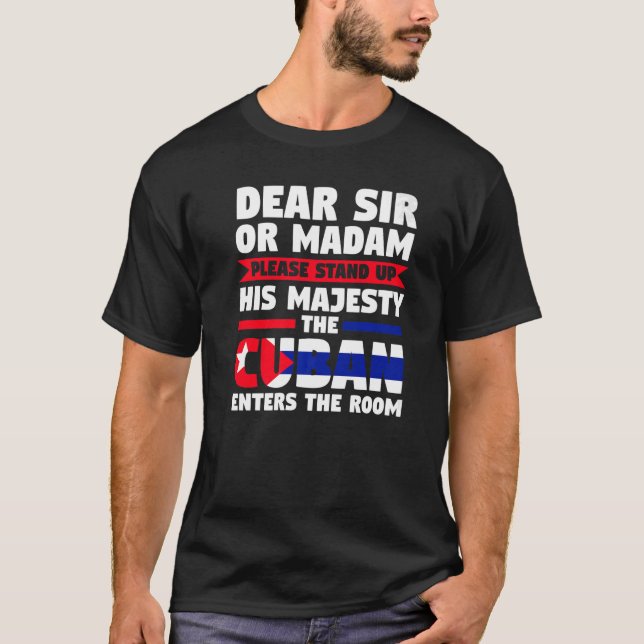 Camiseta querido señor o señora, levántate cubano, entra a  (Anverso)