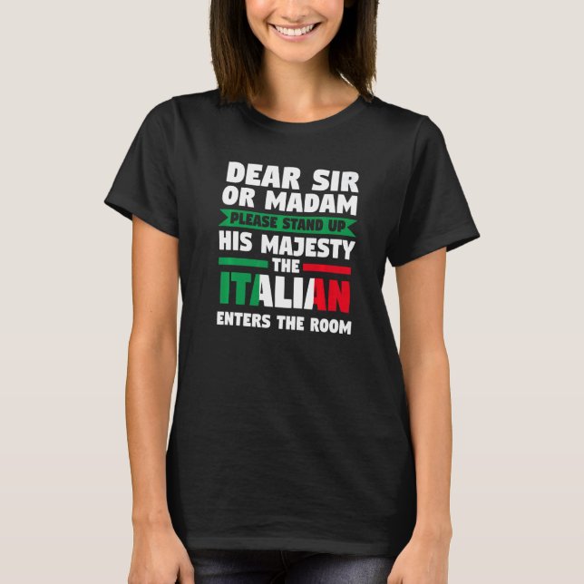 Camiseta querido señor o señora, levántate italiano Italia. (Anverso)
