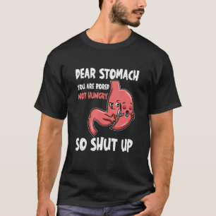Camiseta Querido Stomach está aburrido no hambriento Así qu