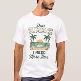 Camiseta Querido verano necesito más tiempo vintage verano 