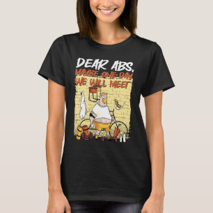 Camiseta Queridos Abdominales Quizás Algún Día Nos Llevarem