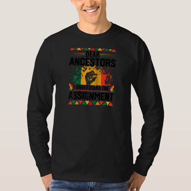 Camiseta Queridos Ancestores Entiendo la asignación Black H (Anverso)