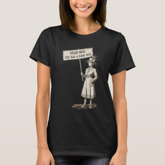 Camiseta Queridos hombres, tuvieron una buena carrera, femi