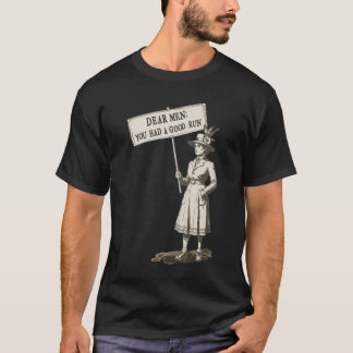 Camiseta Queridos hombres, tuvieron una buena carrera femin