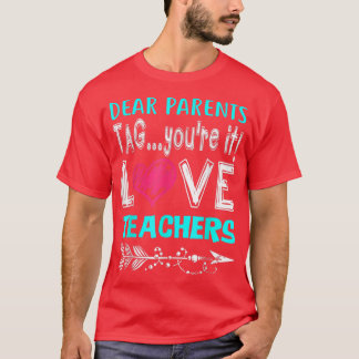 Camiseta Queridos padres, etiqueta, te encanta el profesor,