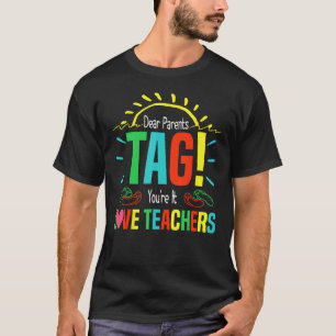 Camiseta Queridos padres etiquetan eres amar a los profesor