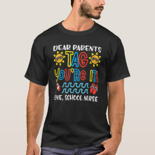 Camiseta Queridos padres etiquetan eres enfermera de la esc