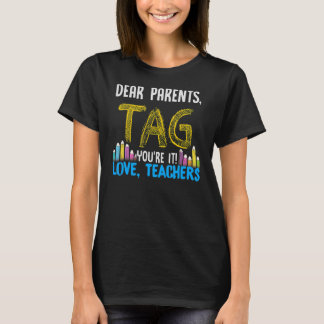 Camiseta Queridos padres etiquetan eres profesor de amor