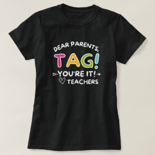 Camiseta Queridos padres te toca a ti quiero a los maestros
