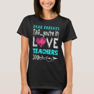 Camiseta Queridos padres tú eres el elegido te quiero profe